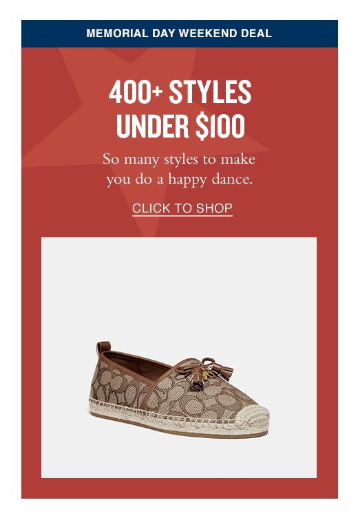 400+ Styles Under $100. So many styles to make you do a happy dance. CLICK TO SHOP