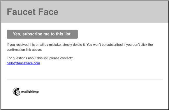 Faucet Face: Please Confirm Subscription