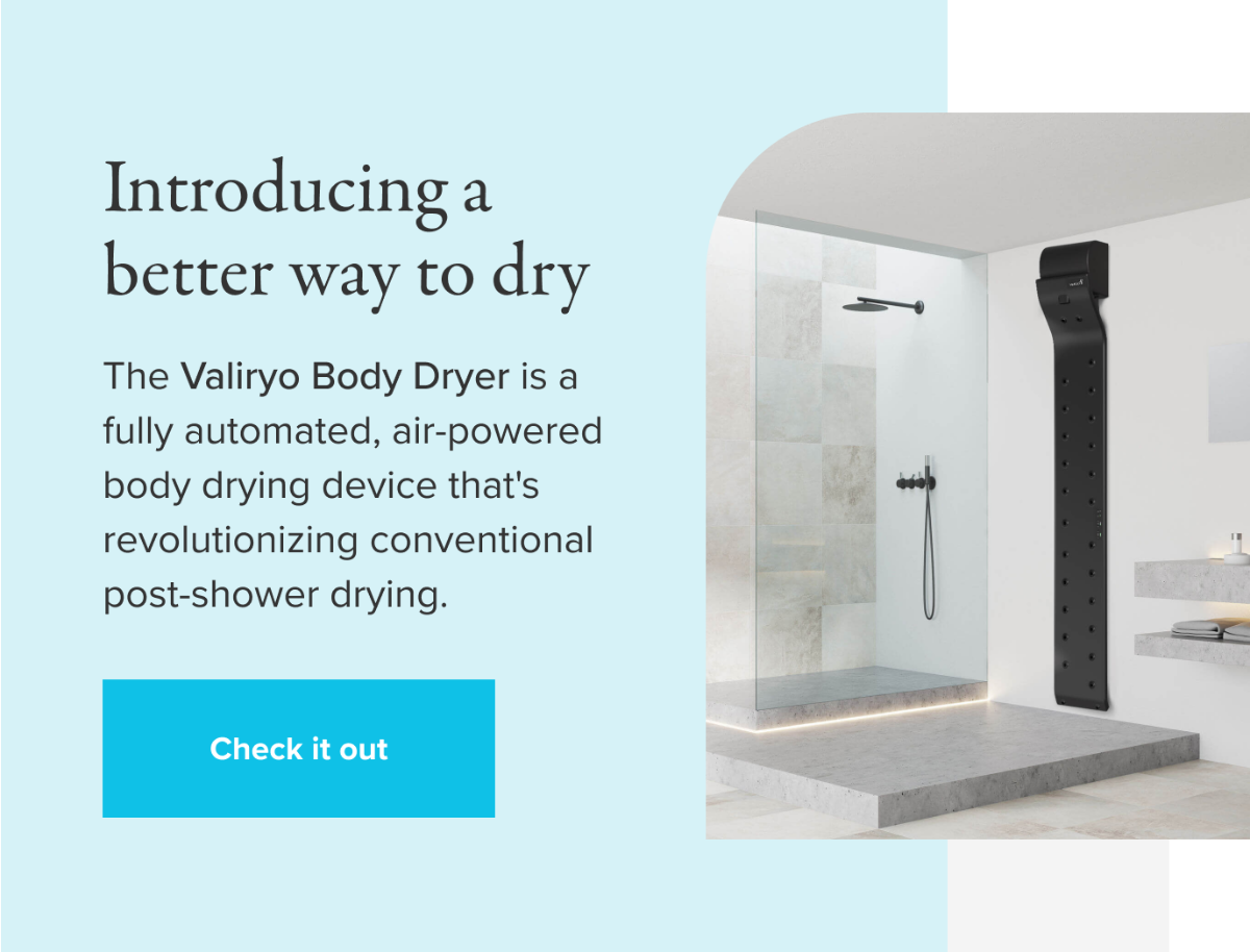 Discover Valiryo Body Dryer - The After Shower Experience 