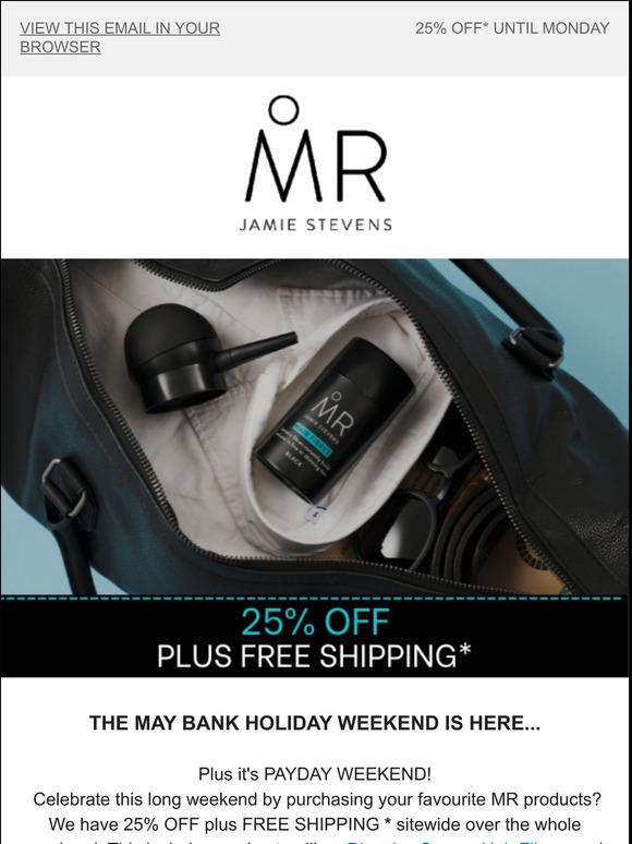It's Bank Holiday Weekend Get 25% OFF plus FREE SHIPPING*