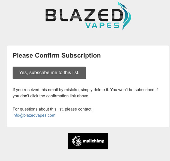 Blazed Vapes Master List: Please Confirm Subscription