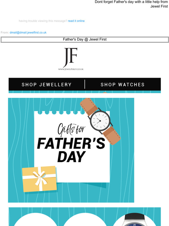 Dont forget Father's day with a little help from Jewel First