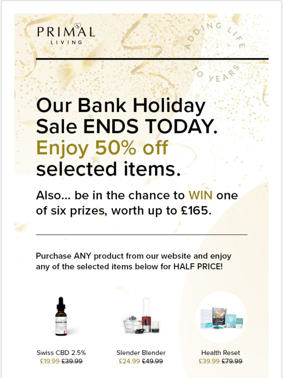 Our 50% Off Sale Ends TODAY