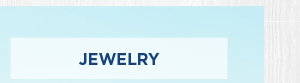 Shop Jewelry.