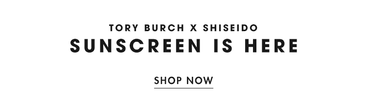 Tory Burch: Tory Burch x Shiseido sunscreen is here | Milled