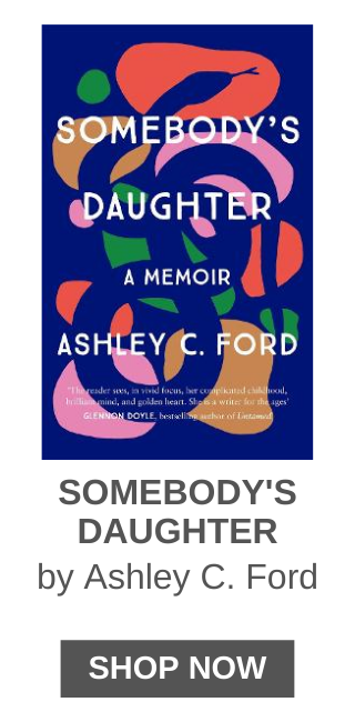 SOMEBODY'S DAUGHTER by Ashley C Ford 
