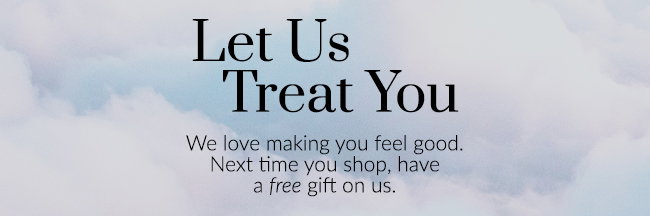 Let Us Treat You