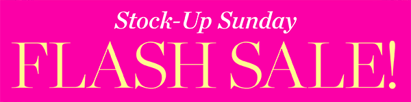 Stock-Up Sunday Flash Sale! $50 off every $200 | Shop Now