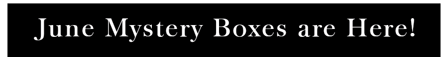 June Mystery Boxes Are Here!