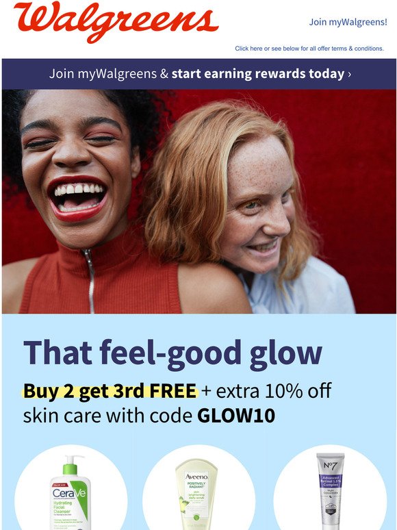 Not to be missed... Walgreens is convenient AND reasonably priced - shop select skin care (buy 2 get 3rd free)