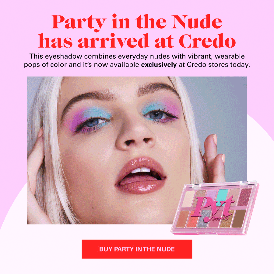 PYT Beauty: Party In The Nude....at Credo | Milled