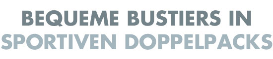BHs und Bustiers in tollen Designs