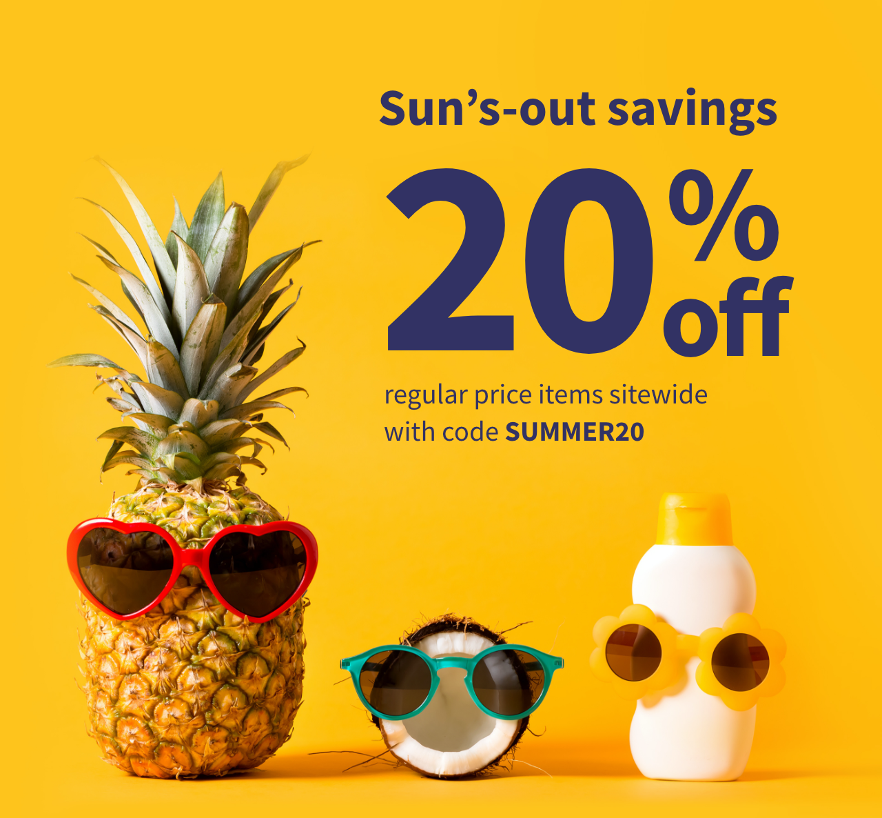 Sun's-out savings. 20% off regular price items sitewide with code SUMMER20