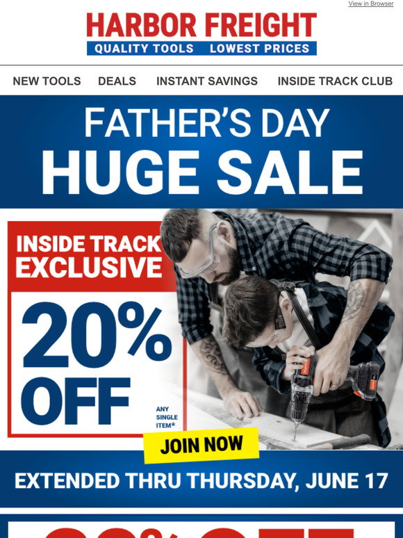 Harbor Freight Tools Father's Day HUGE Sale EXTENDED Members Only