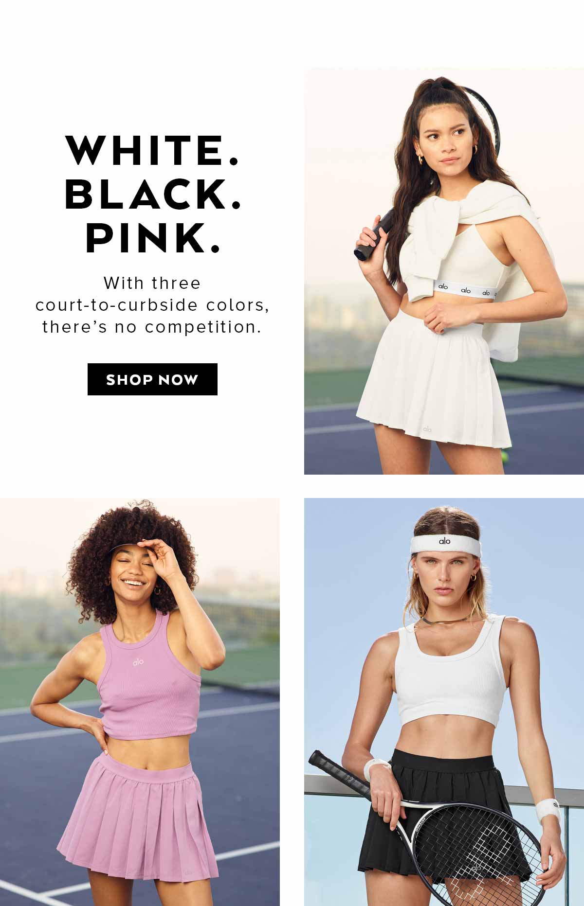 WHITE. BLACK. PINK. SHOP NEW ARRIVALS