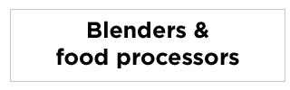 Blenders & food processors
