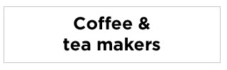 Coffee & tea makers