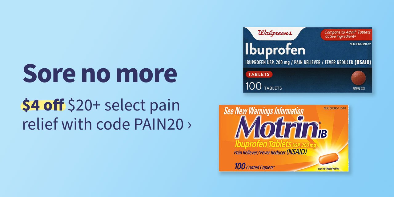 Sore no more. $4 off $20+ select pain relief with code PAIN20,