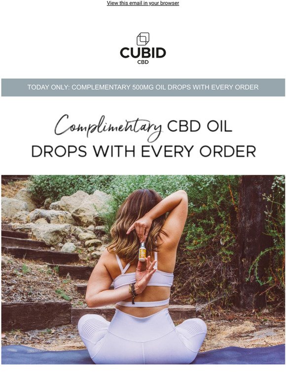 Complementary CBD Oil Drops with every order today!