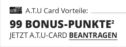 Jetzt A.T.U-Card beantragen und 99 Bonuspunkte sichern