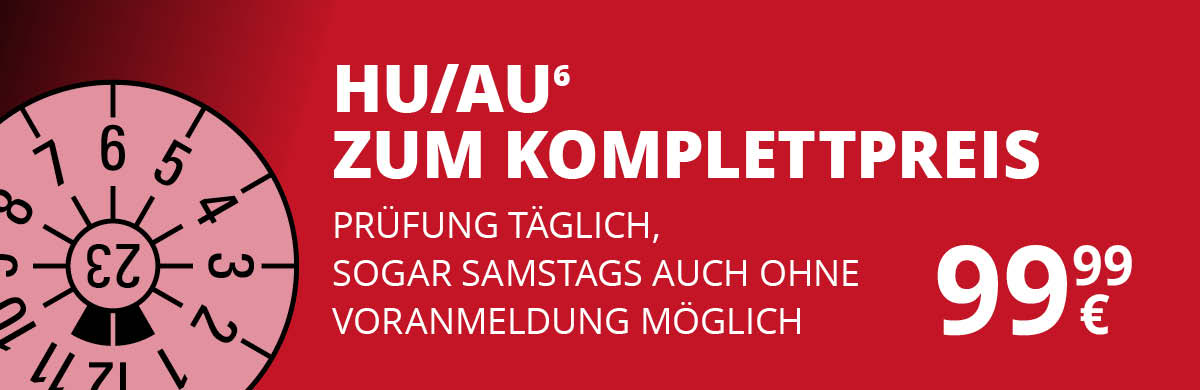 HU/AU für 99,99 €__Prüfung täglich, sogar samstags auch ohne Voranmeldung möglich