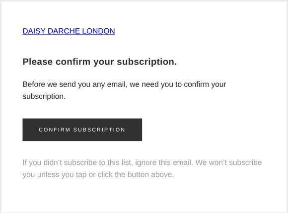 Confirm your subscription to DAISY DARCHE LONDON