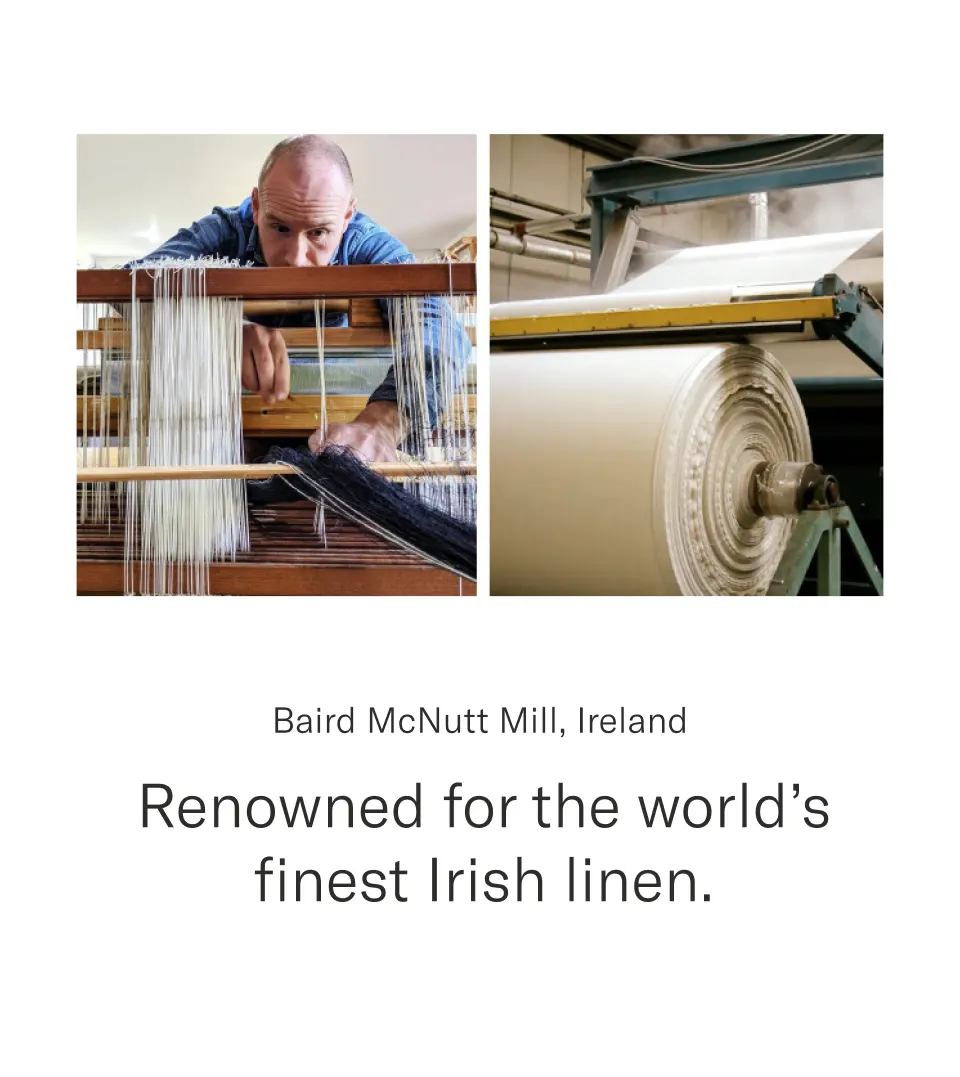 Baird McNutt Mill, Ireland | Renowned for the world’s finest Irish linen.