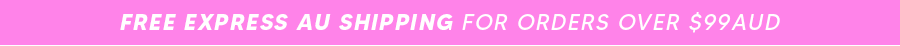 Free AU Shipping For Orders Over $99AUD
