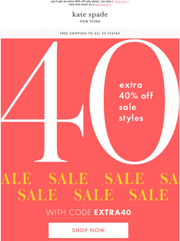 katespade.com: psst...enter code EXTRA40 at checkout now ...