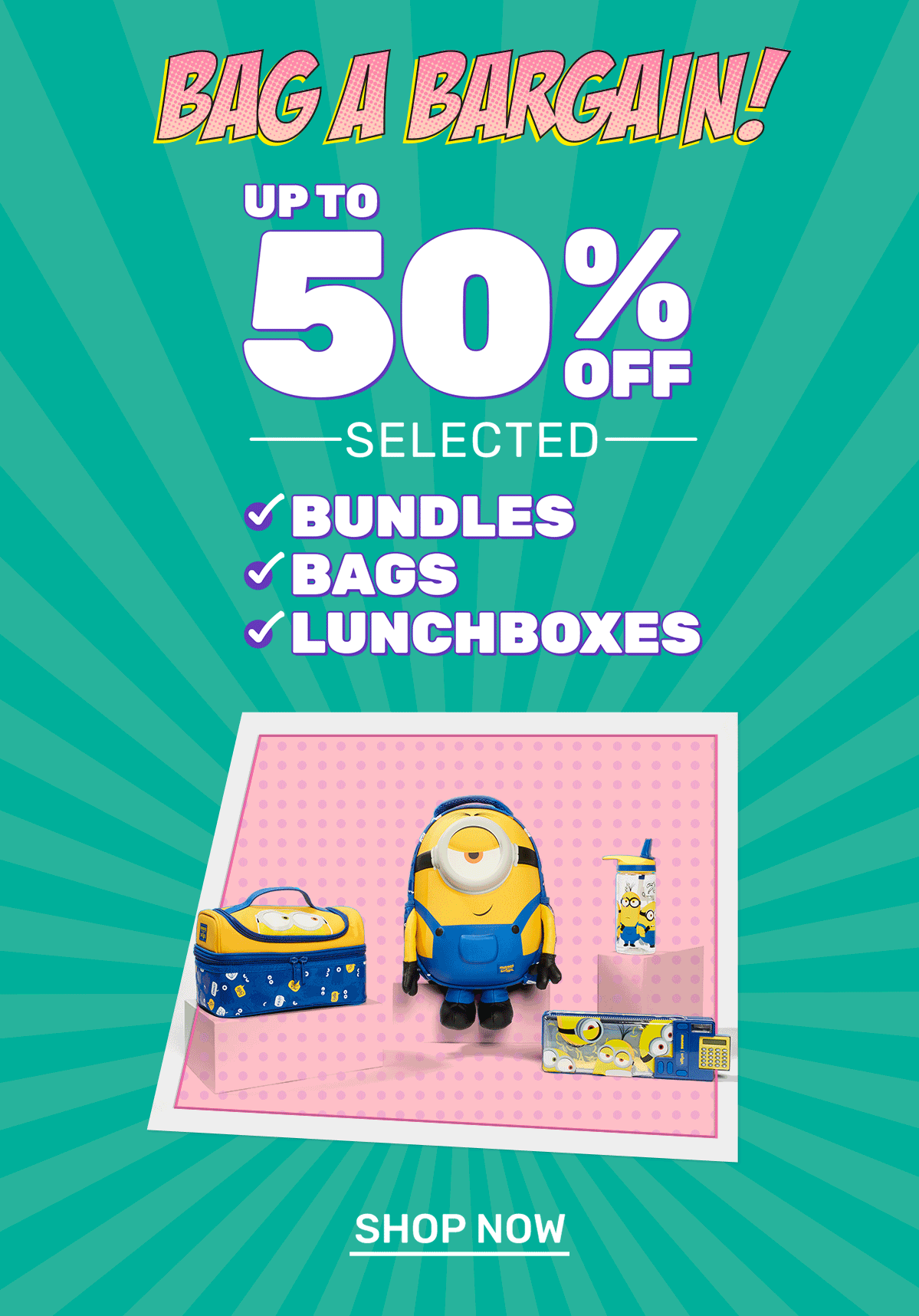 BAG A BARGAIN! |UP TO 50% OFF | SELECTED BUNDLES, BAGS & LUNCHBOXES