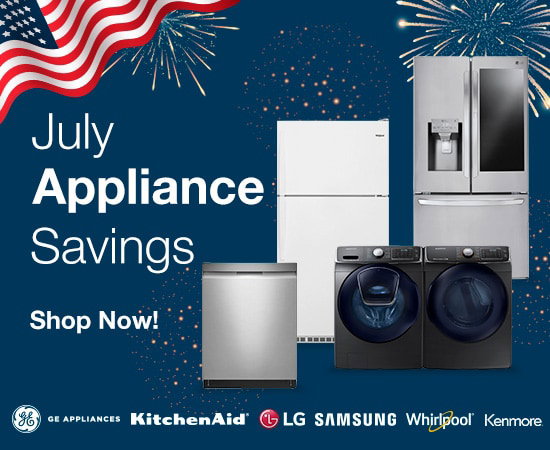 4th of July Appliances While supplies last. Shop Now