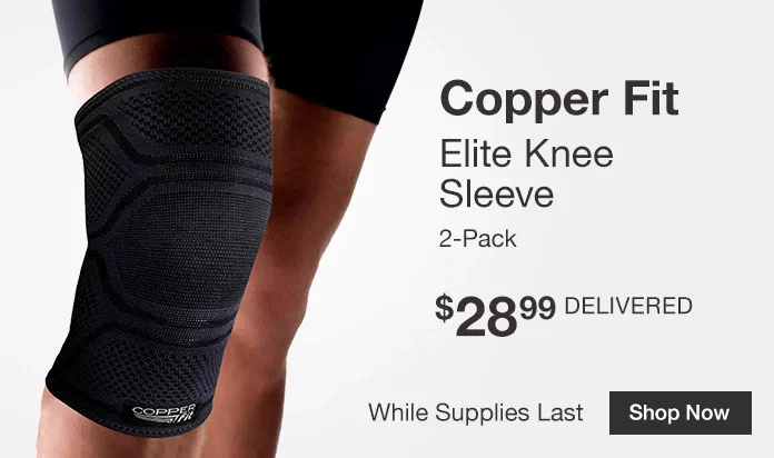 Copper Fit Elite Knee Sleeve, 2-Pack $28.99 Delivered While supplies last. Shop Now