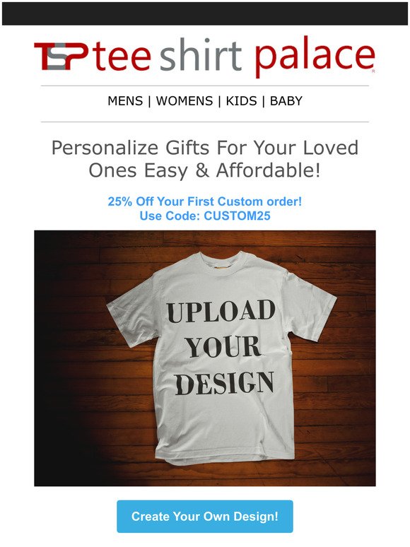 Customize Your Own T-Shirt Design, 25% Of Your Custom order Code CUSTOM25