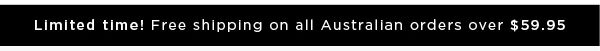 Free Shipping On Australian Orders Over $60