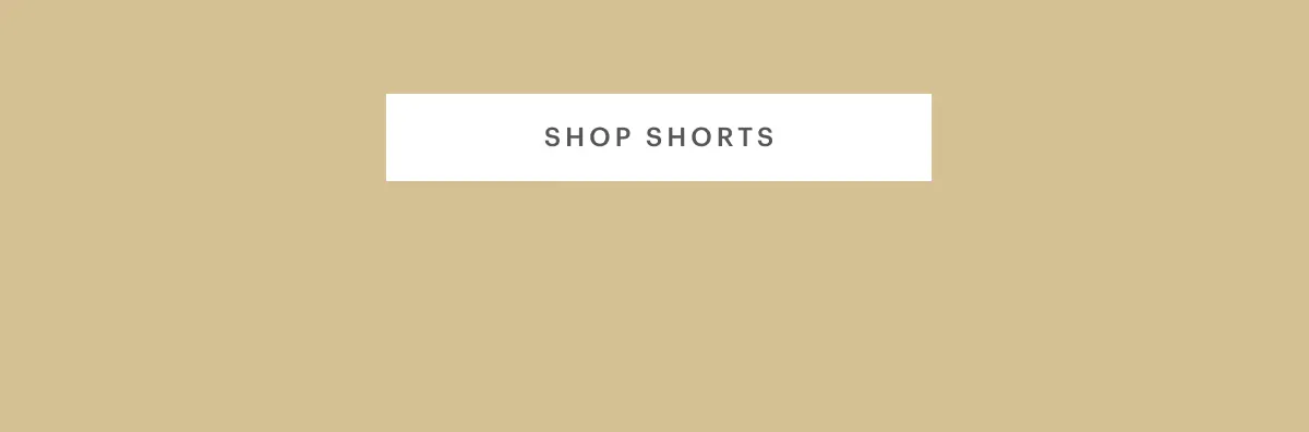 SHOP SHORTS