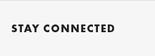 STAY CONNECTED