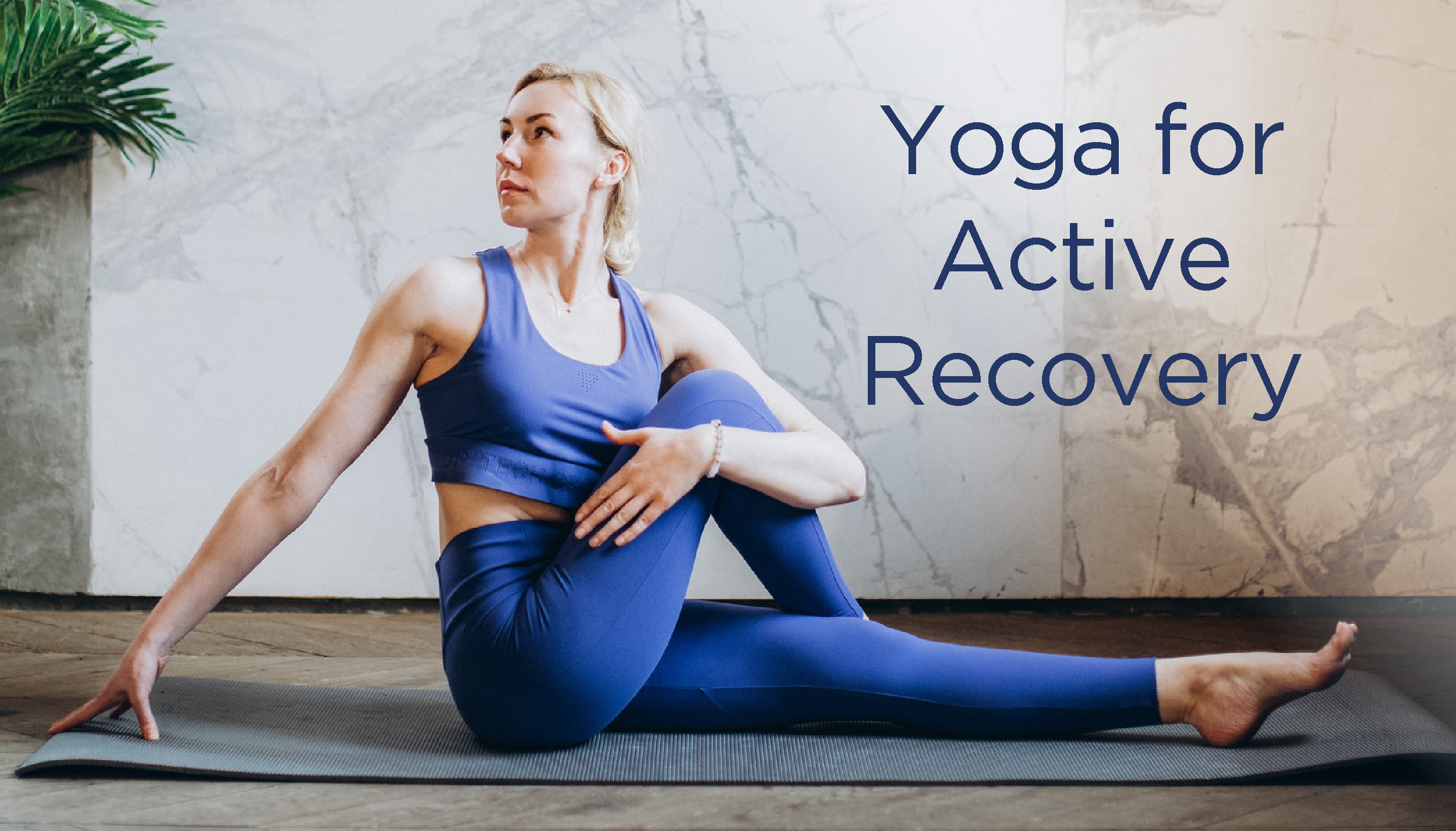 Relax The Back Benefits of yoga for active recovery Milled