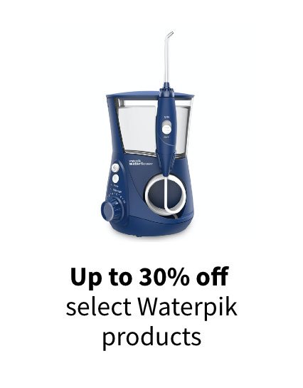 Up to 30% off select Waterpik products