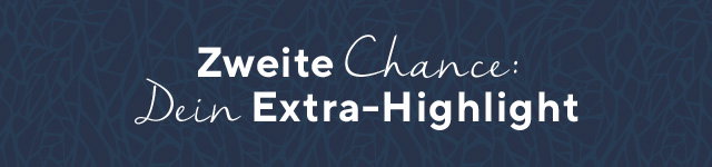 Dein Extra-Highlight