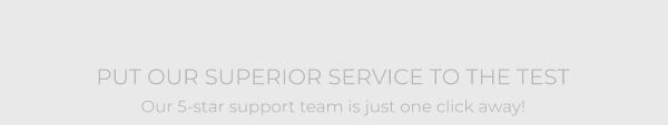 Put Our Superior Service To The Test
