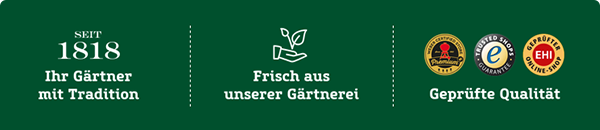 Gärtner mit Tradition - Frisch aus unserer Gärtnerei - Geprüfte Qualität
