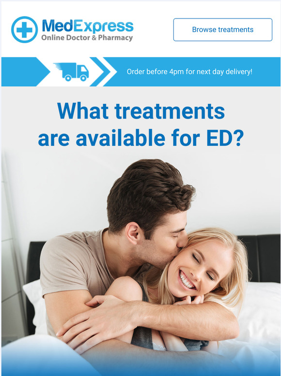 MedExpress What treatments are available for ED ? Milled