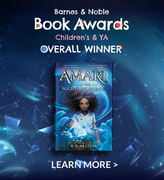Barnes & Noble Book Awards - Children's & YA OVERALL WINNER. LEARN MORE