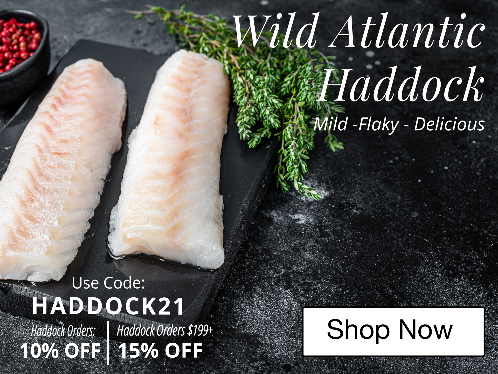 Sizzlefish Mild, Flaky, Wild Caught Atlantic Haddock On Sale Now