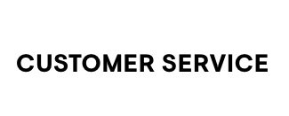 CUSTOMER SERVICE