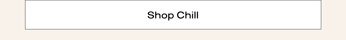 shop chill