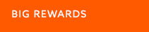 Big Rewards