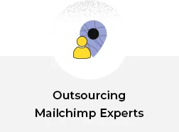 Outsourcing Mailchimp Experts