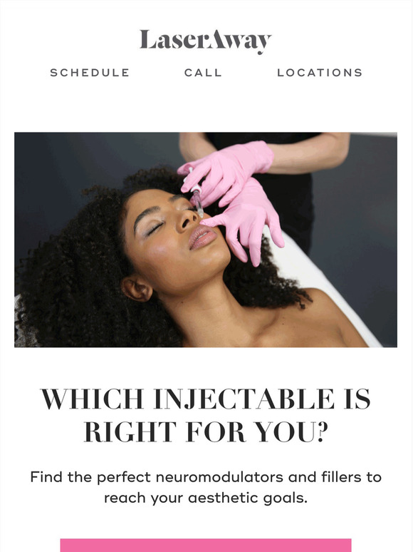 LaserAway Which Injectable Is Right For You? Milled