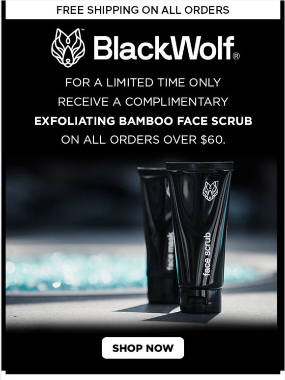 Black Wolf Nation Free Face Scrub on the House Milled